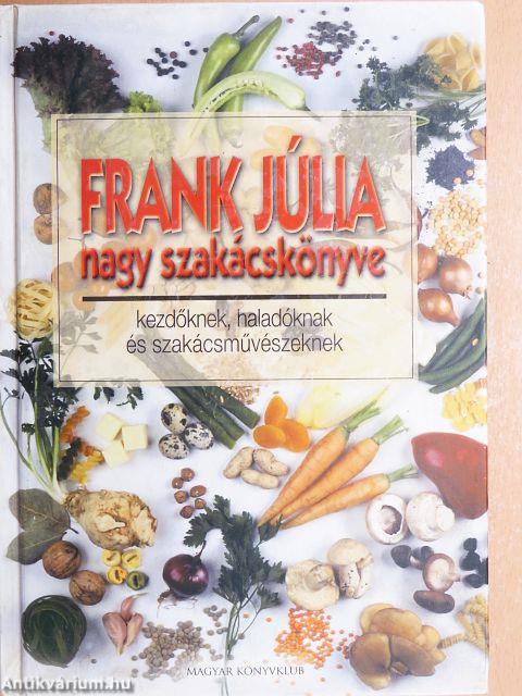 Frank Júlia nagy szakácskönyve