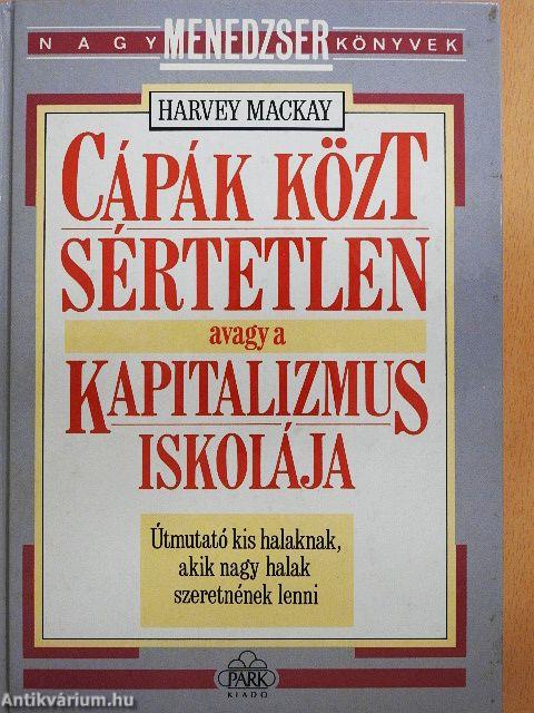 Cápák közt sértetlen avagy a kapitalizmus iskolája