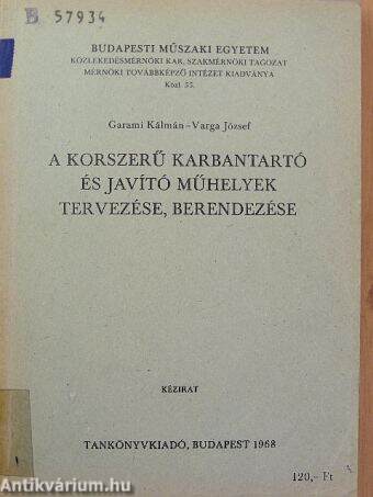 A korszerű karbantartó és javító műhelyek tervezése, berendezése