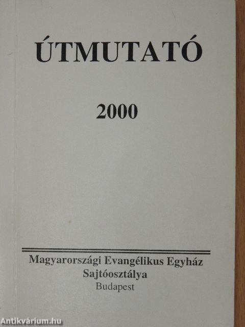 Útmutató a Biblia rendszeres olvasásához 2000.