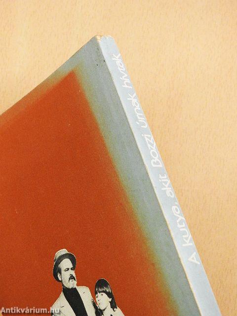 A kutya, akit Bozzi úrnak hívtak