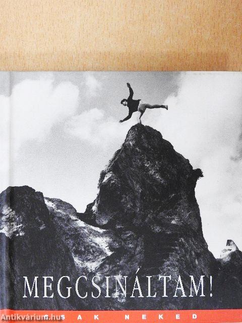 Megcsináltam!