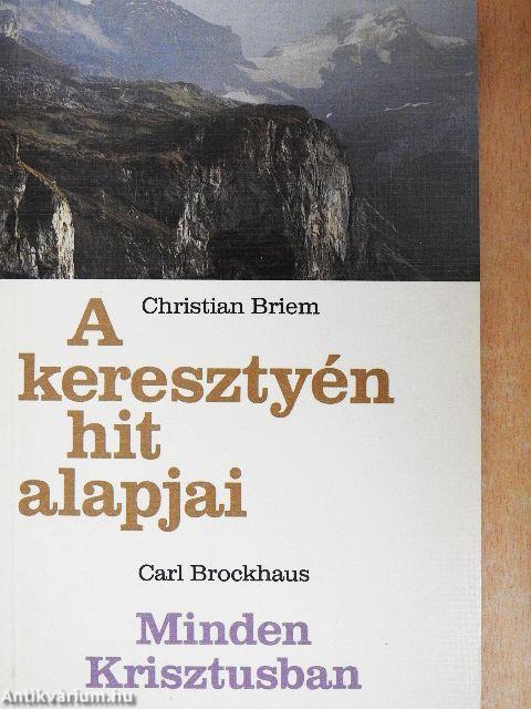 A keresztyén hit alapjai/Minden Krisztusban