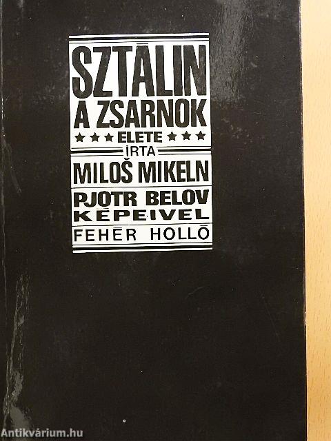 Sztálin, a zsarnok élete