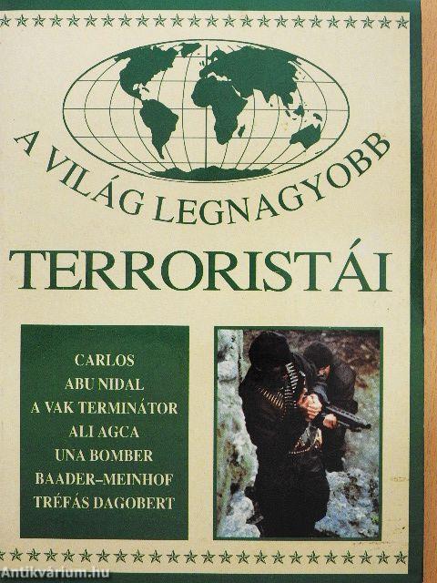 A világ legnagyobb terroristái