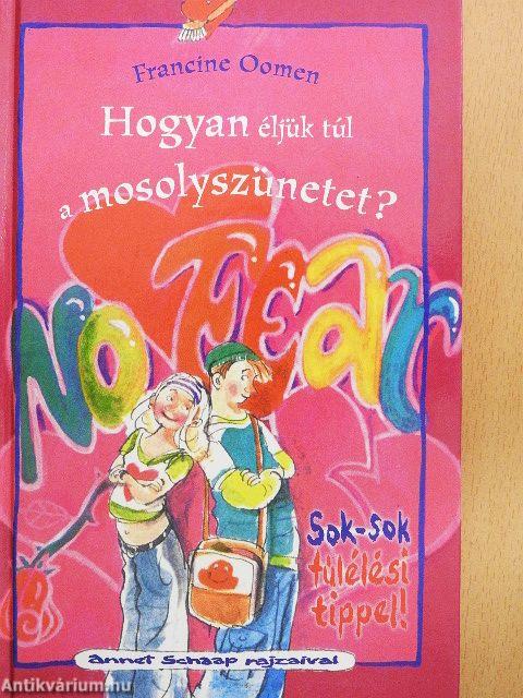 Hogyan éljük túl a mosolyszünetet?