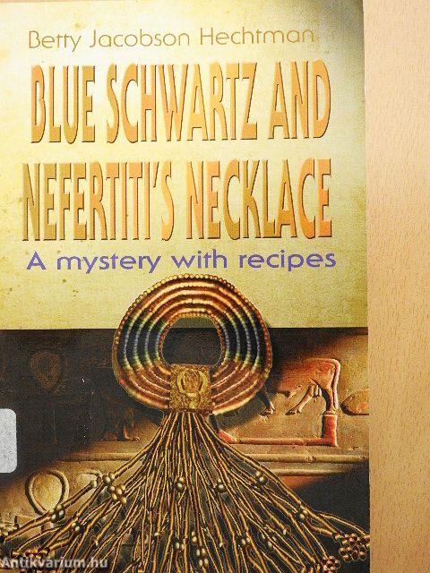 Blue Schwartz and Nefertiti's Necklace