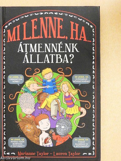 Mi lenne, ha... Átmennénk állatba?