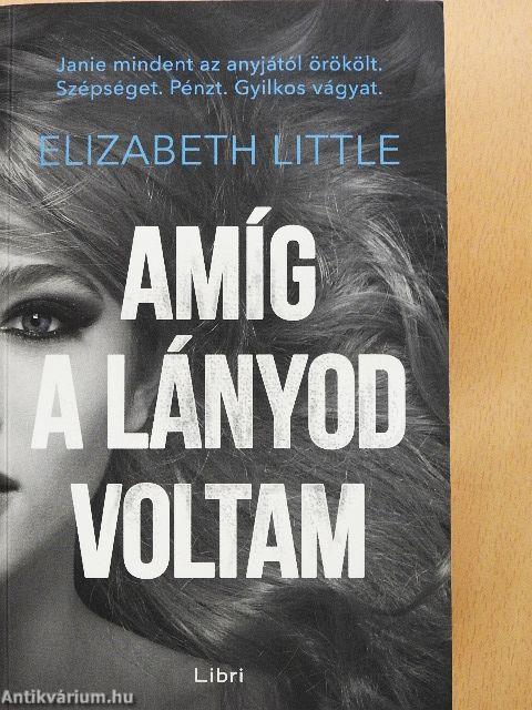 Amíg a lányod voltam