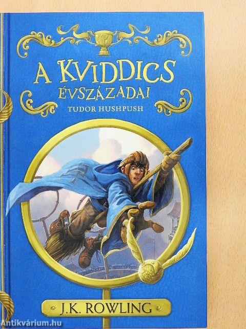 Tudor Hushpush: A kviddics évszázadai