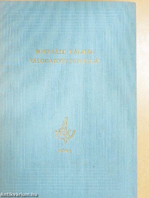 Mikszáth Kálmán válogatott novellái