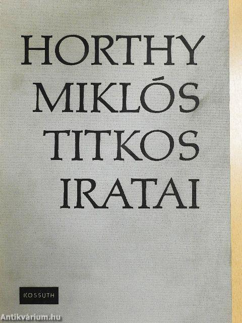 Horthy Miklós titkos iratai