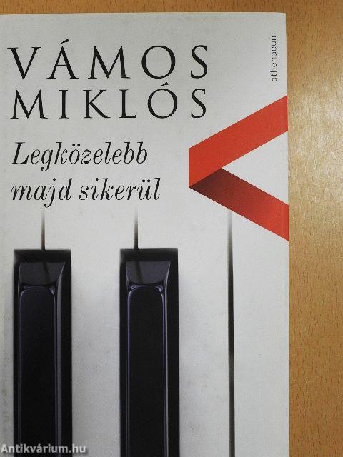 Legközelebb majd sikerül