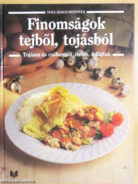 Finomságok tejből, tojásból