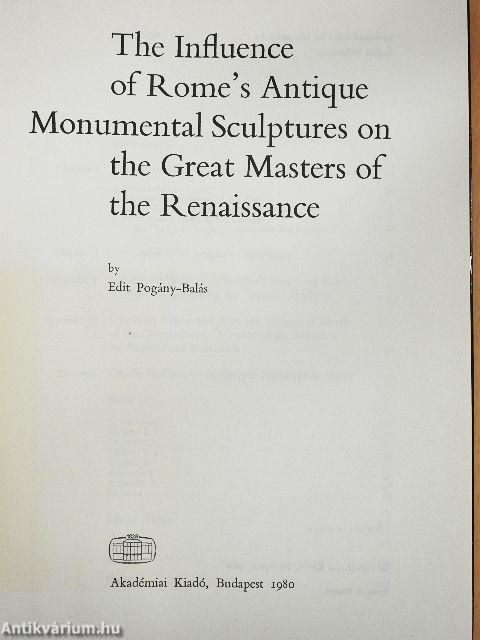 The Influence of Rome's Antique Monumental Sculptures on the Great Masters of the Renaissance