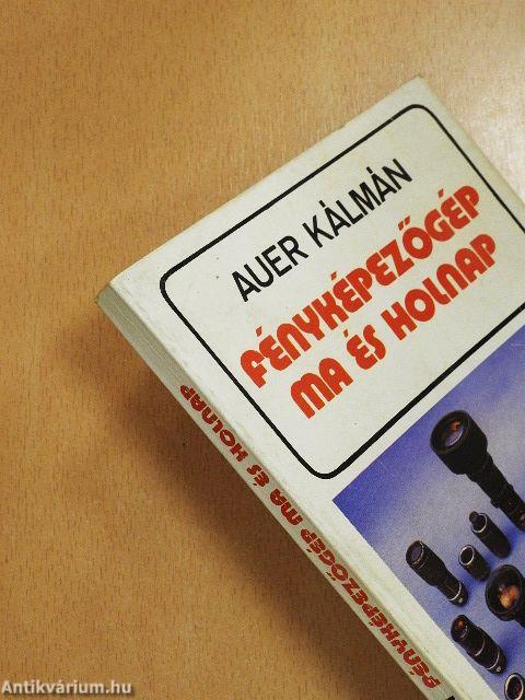 Fényképezőgép ma és holnap