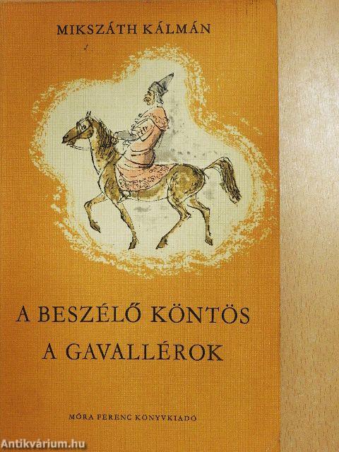 A beszélő köntös/A gavallérok