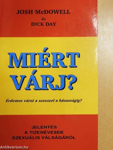 Miért várj?