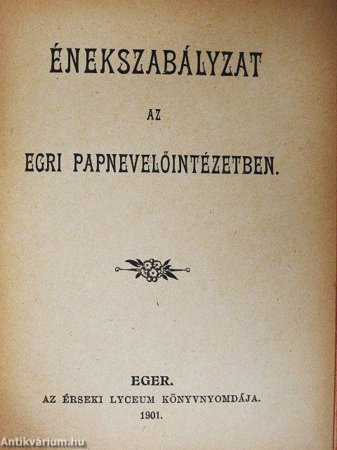 Egri gregorián-énekkönyv/Énekszabályzat az egri papnevelőintézetben