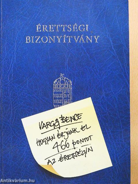 Hogyan érjünk el 466 pontot az érettségin