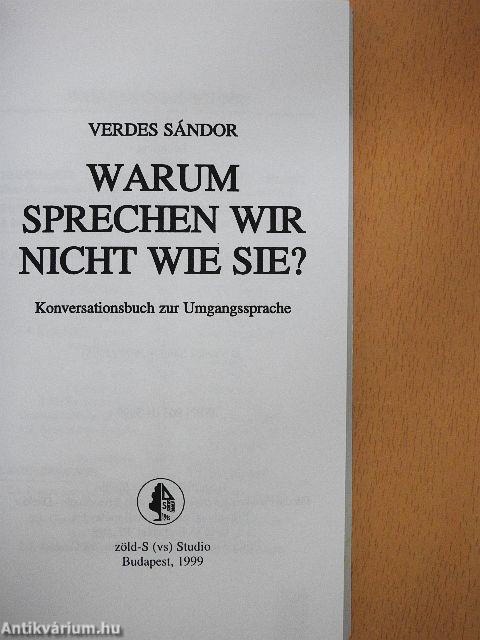 Warum sprechen wir nicht wie sie?