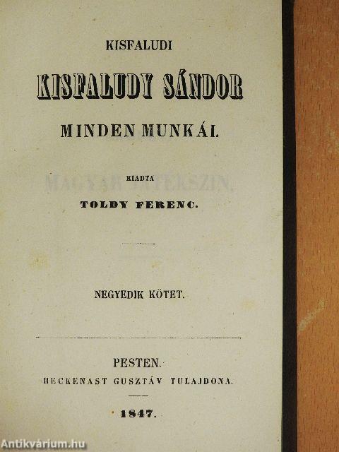 Kisfaludi Kisfaludy Sándor minden munkái IV.