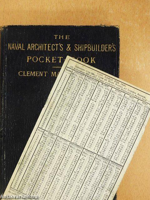 The Naval Architect's and Shipbuilder's Pocket-Book of Formulae, Rules, and Tables and Marine Engineer's and Surveyor's Handy Book of Reference