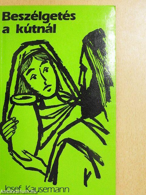 Beszélgetés a kútnál