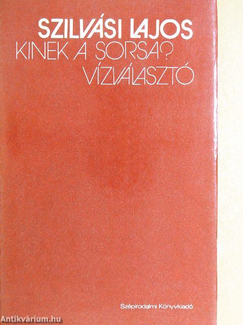 Kinek a sorsa?/Vízválasztó