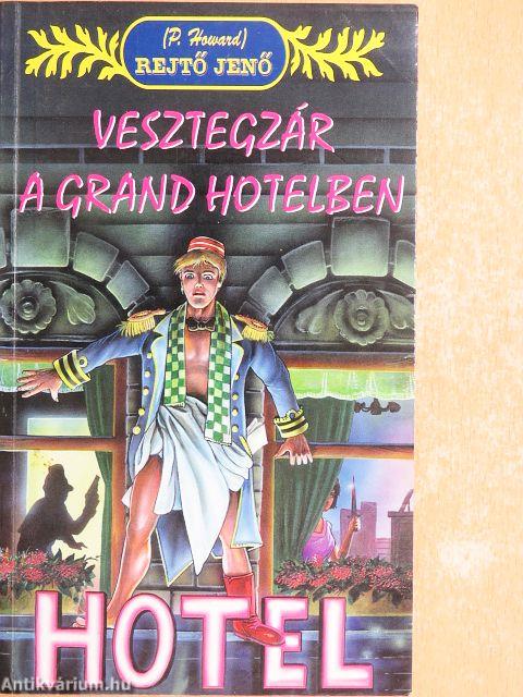 Vesztegzár a Grand Hotelben