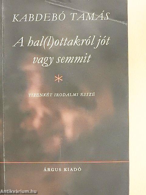 A hal(l)ottakról jót vagy semmit