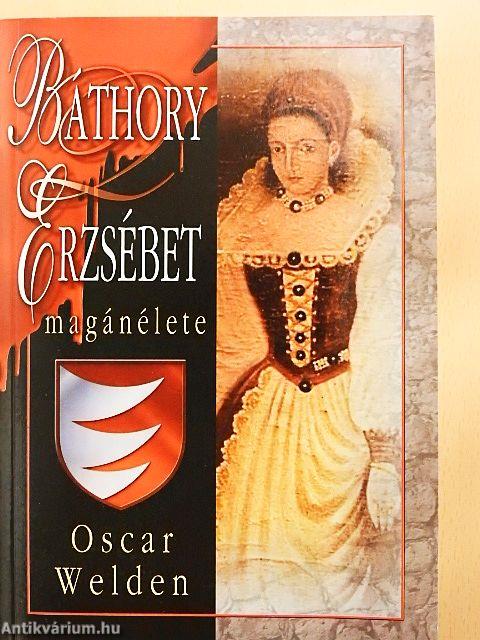 Báthory Erzsébet magánélete