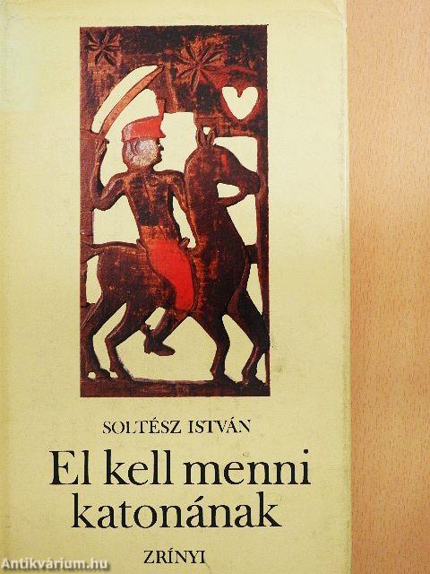 El kell menni katonának