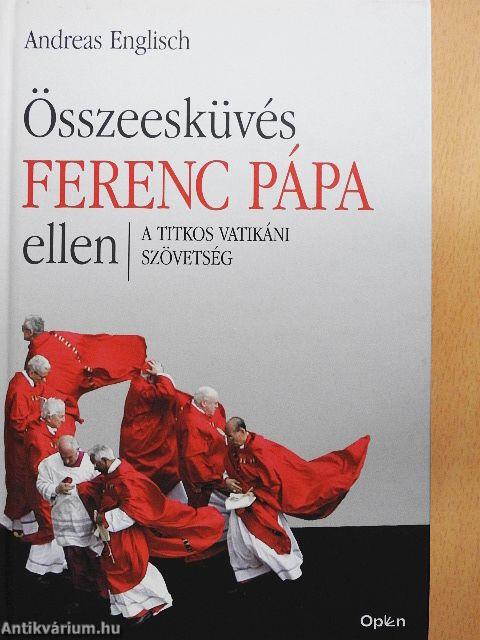 Összeesküvés Ferenc pápa ellen