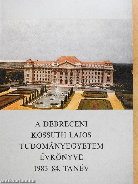 A Debreceni Kossuth Lajos Tudományegyetem Évkönyve 1983-84. tanév