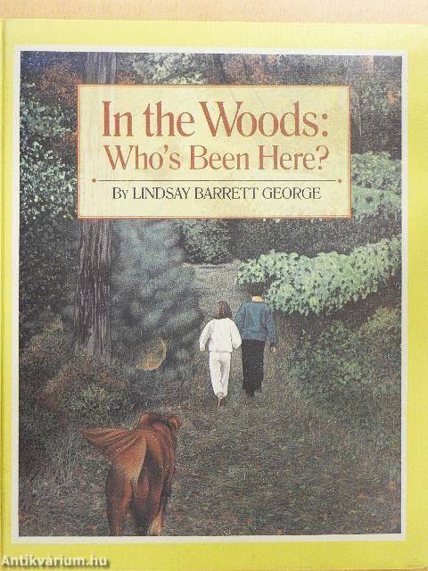 In the Woods: Who's Been Here?