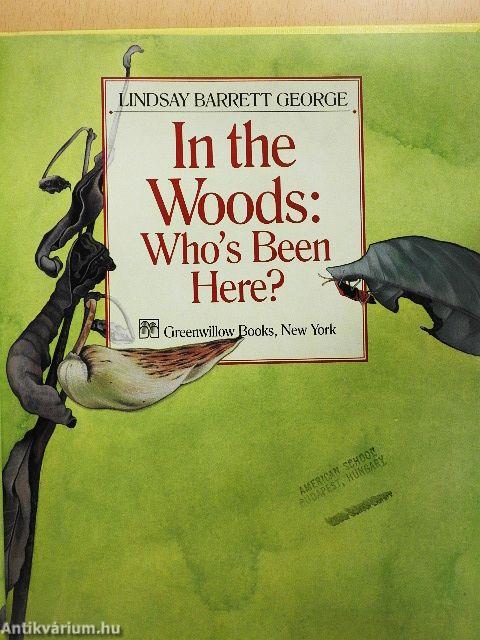 In the Woods: Who's Been Here?