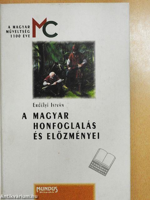 A magyar honfoglalás és előzményei