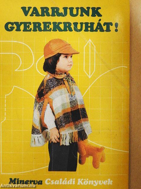 Varrjunk gyerekruhát!