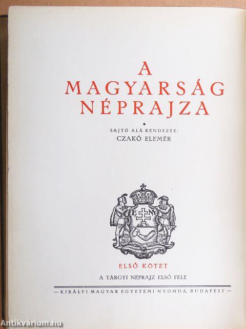 A magyarság néprajza I.