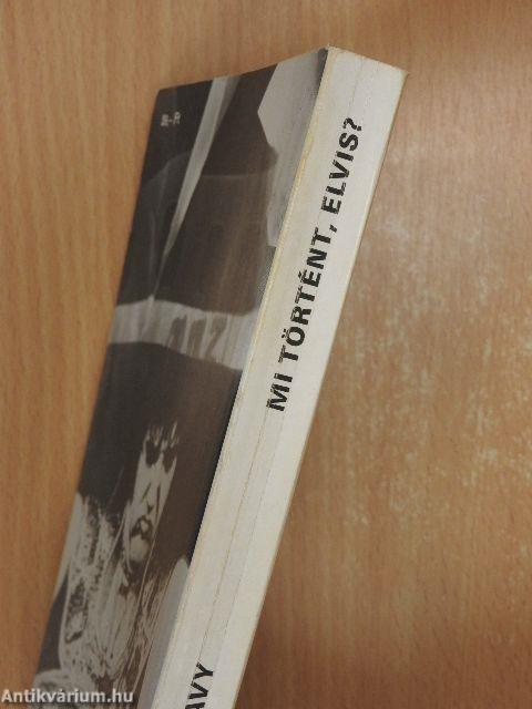 Mi történt, Elvis?