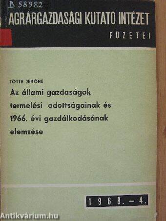 Az állami gazdaságok termelési adottságainak és 1966. évi gazdálkodásának elemzése