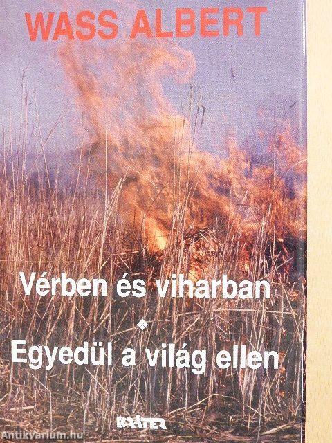 Vérben és viharban/Egyedül a világ ellen