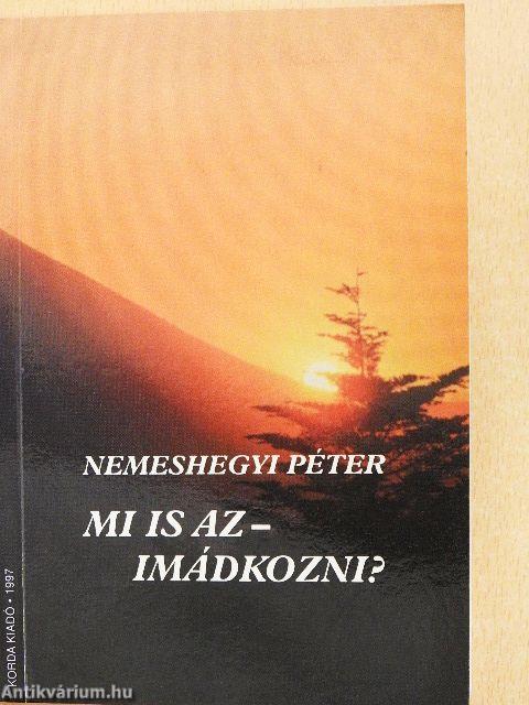 Mi is az - imádkozni?