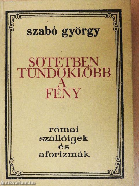 Sötétben tündöklőbb a fény