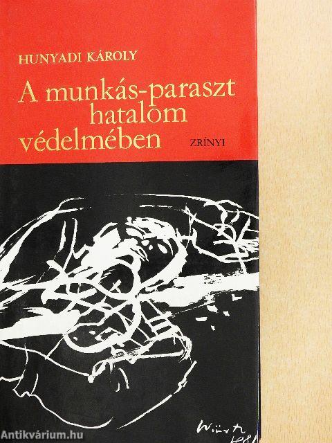 A munkás-paraszt hatalom védelmében