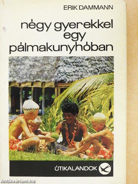 Négy gyerekkel egy pálmakunyhóban