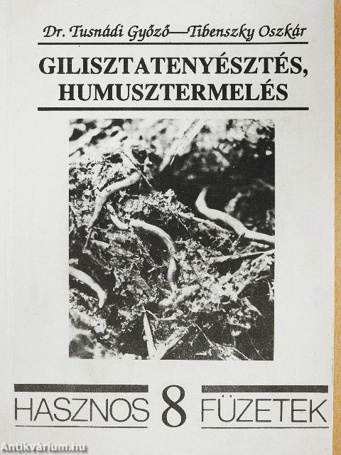 Gilisztatenyésztés, humusztermelés