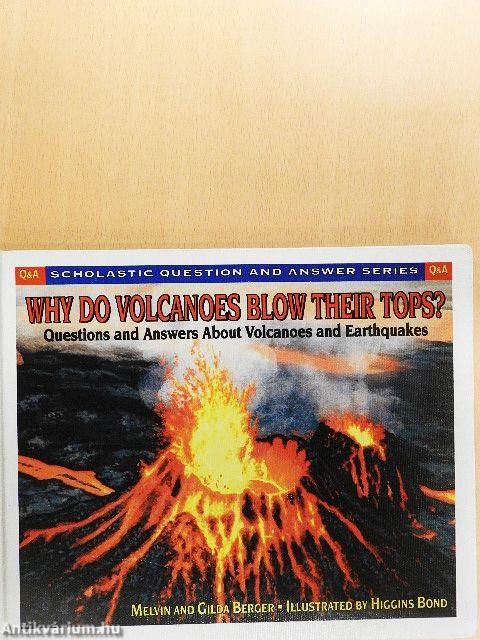 Why Do Volcanoes Blow Their Tops?