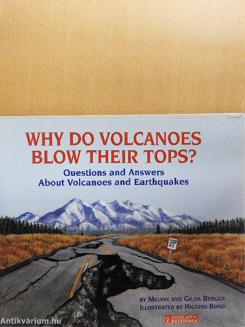 Why Do Volcanoes Blow Their Tops?